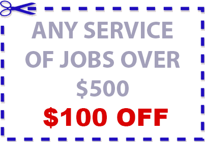 Any Service of Jobs over $500, $100 OFF